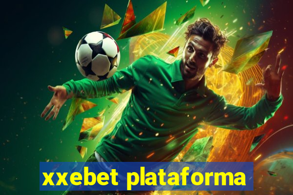 xxebet plataforma